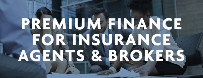 Premium Finance For Insurance Agents & Brokers