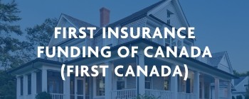Click here to learn more about FIRST Insurance Funding Canada