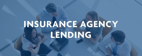 Insurance Agency Lending