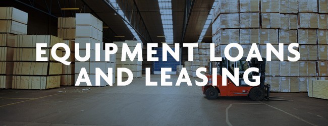 Equipment Loans and Leasing