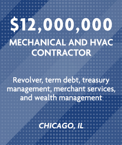 $12 million - Mechanical and HVAC Contractor - Chicago, IL