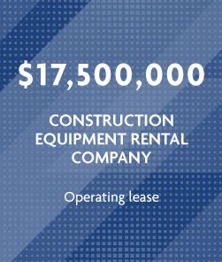 $17.5 million - Construction Equipment Rental Company