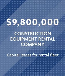 $9.8 million - Construction Equipment Rental Company