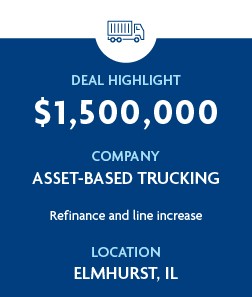 $1.5 million, Asset-Based Trucking Company, Elmhurst, IL