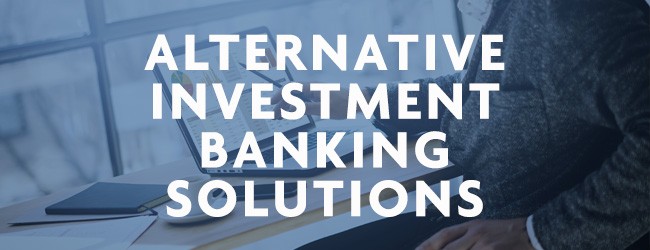 Alternative Investment Banking Solutions