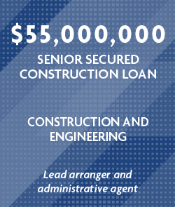 $55,000,000 Senior Secured Construction Loan