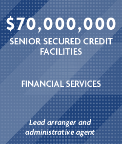 $70,000,000 Senior Secured Credit Facilities - Financial Services